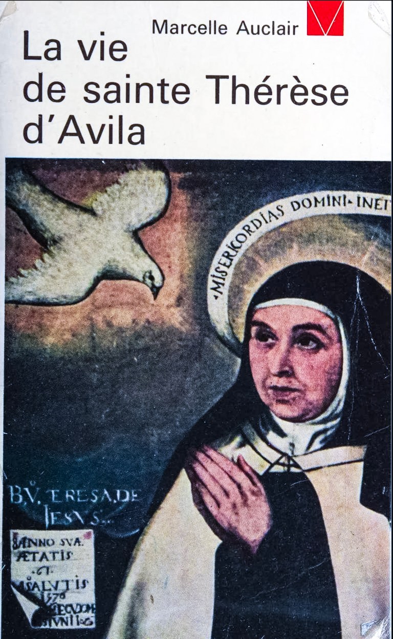 Marcelle Auclair La vie de sainte Thérèse d'Avila